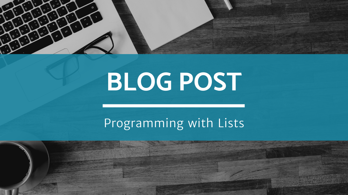 Programming with Lists Blog Post